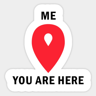 You are here Sticker